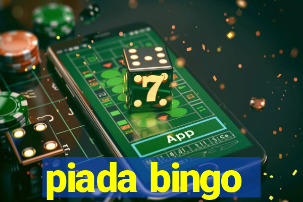 piada bingo